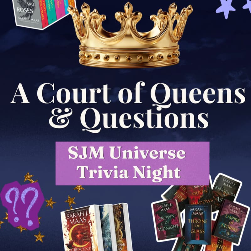 Cover Image for You're invite to A Court of Queens and Questions: Sarah J Maas Universe Trivia Night