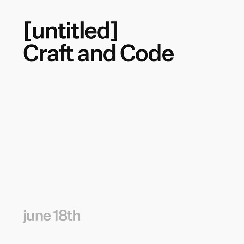 Cover Image for [untitled] series // Craft and Code