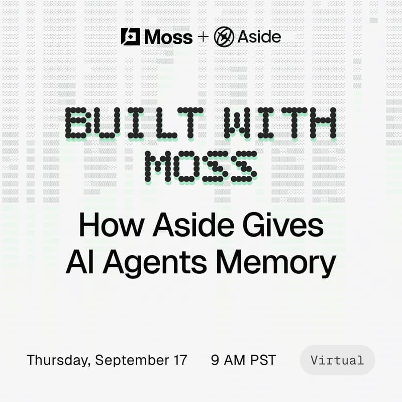 Cover Image for Built with Moss: How Aside Gives AI Agents Memory