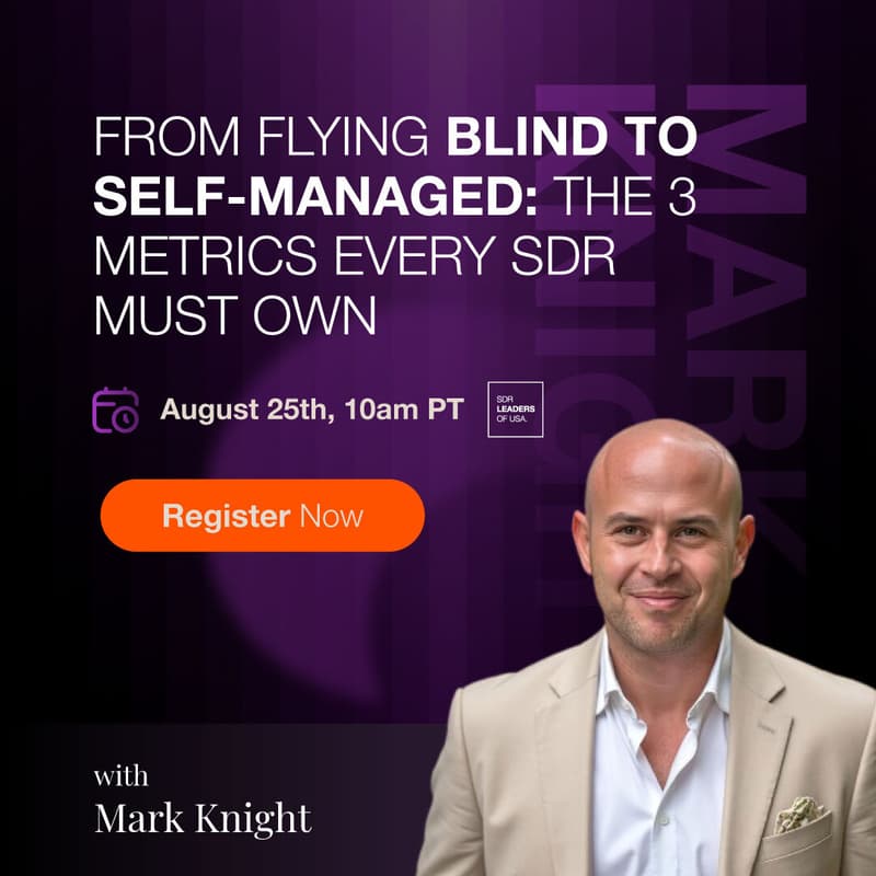 Cover Image for From Flying Blind To Self-Managed: The 3 Metrics Every SDR Must Own