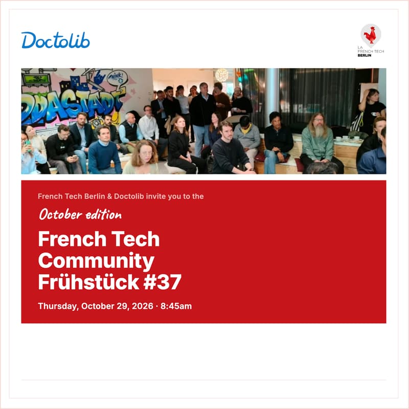 Cover Image for Doctolib X French Tech Berlin: Community Breakfast #37