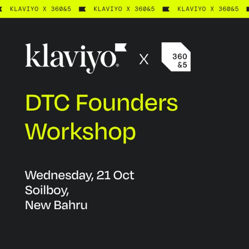 Cover Image for Klaviyo DTC Founders Workshop with 360&5
