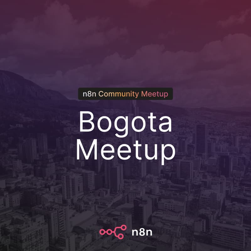 Cover Image for n8n Bogotá Meetup | Construye en minutos los flujos que antes te tomaban horas