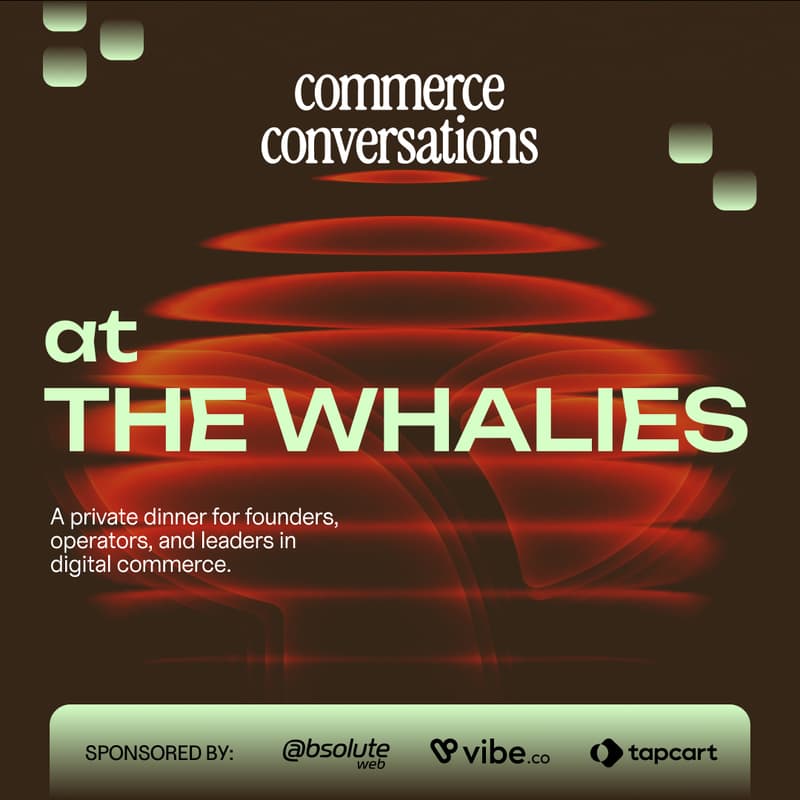 Cover Image for VIP Dinner: Commerce Conversations at The Whalies 2026
