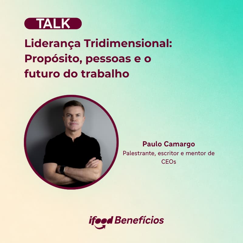Cover Image for Talk | Liderança Tridimensional: propósito, pessoas e o futuro do trabalho