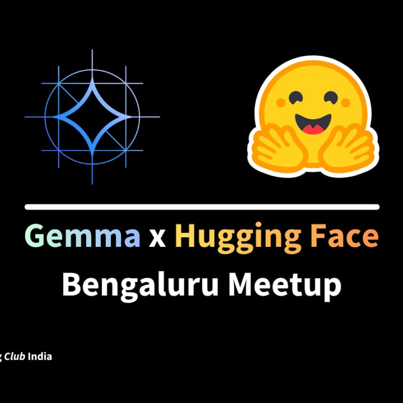 Cover Image for Gemma x Hugging Face Bengaluru Meetup