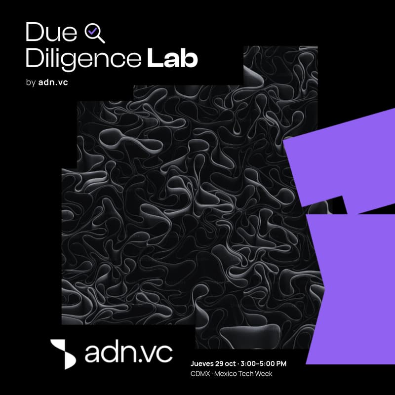 Cover Image for Due Diligence Lab by ADN.VC: ¿Qué revisa un VC antes de invertir?