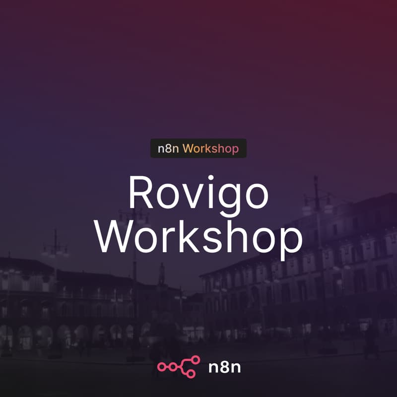 Cover Image for n8n Venezia - Rovigo - Automatizzare con l'AI: laboratorio no-code con n8n