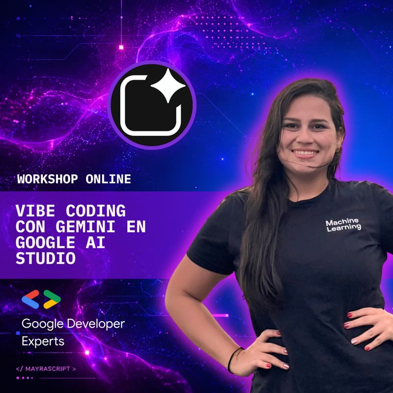 Cover Image for Workshop Online: Vibe coding con Gemini en Google AI Studio