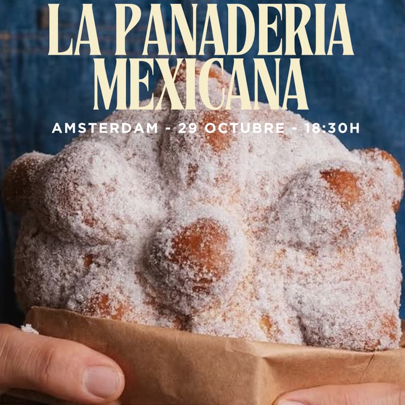 Cover Image for La panaderia Mexicana 🇲🇽 · Taller de pan de muerto · Amsterdam · 29 Octubre