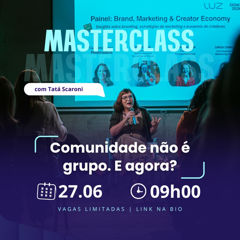 Cover Image for Masterclass: Comunidade não é grupo. E agora?