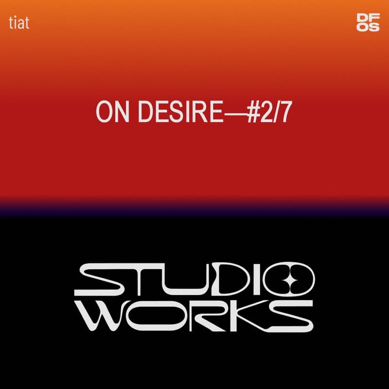 Cover Image for STUDIO WORKS #2/7 | On desire