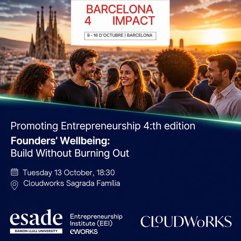 Cover Image for Founders’ Wellbeing: Build Without Burning Out | Promoting Entrepreneurship 2026 x Barcelona4Impact