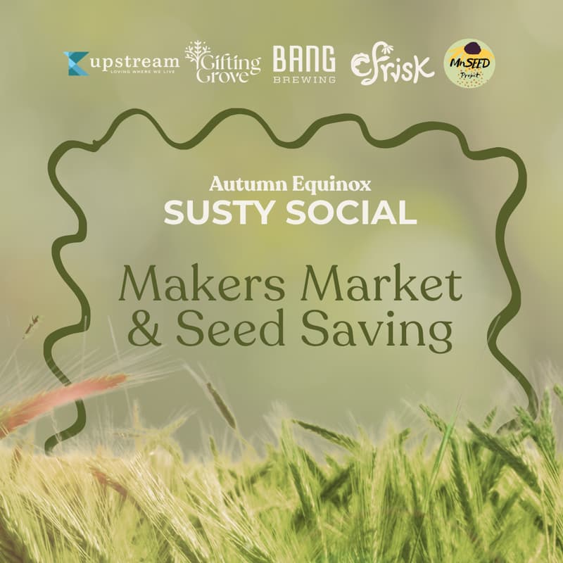 Cover Image for Susty Social (Makers Swap & Seed Saving) - Autumn Equinox Celebration