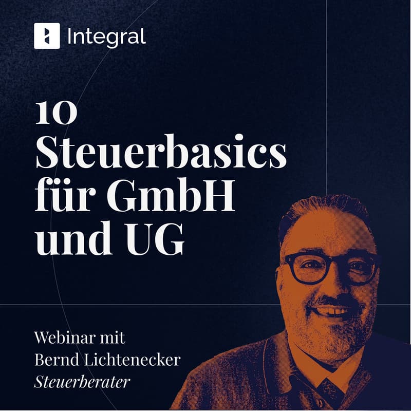 Cover Image for Steuerfahrplan für den Start: So gelingt der Aufbau Ihrer GmbH oder UG