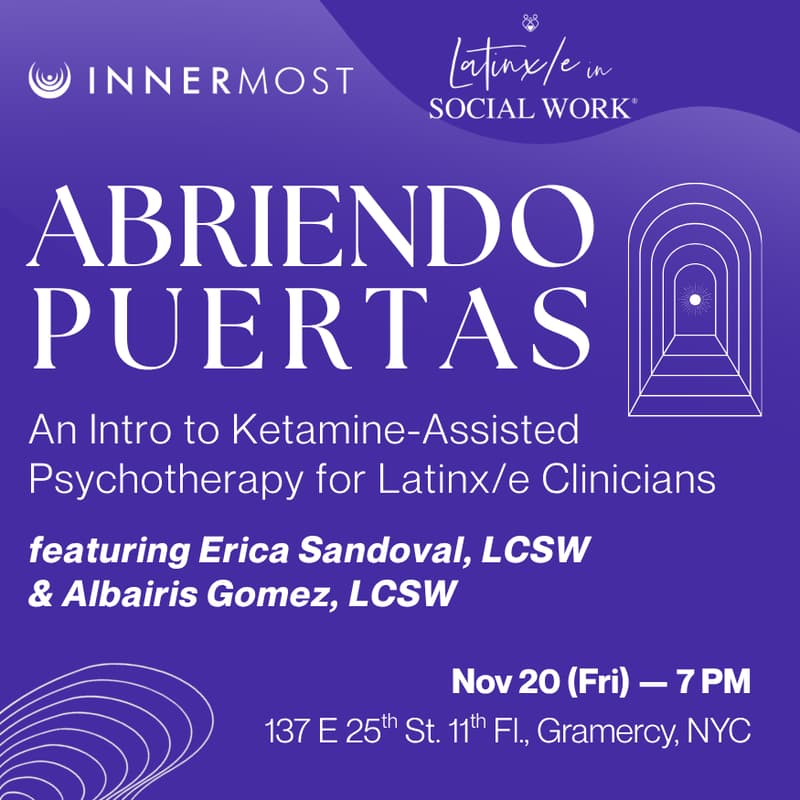 Cover Image for Abriendo Puertas: An Intro to Ketamine-Assisted Psychotherapy for Latinx/e Clinicians
