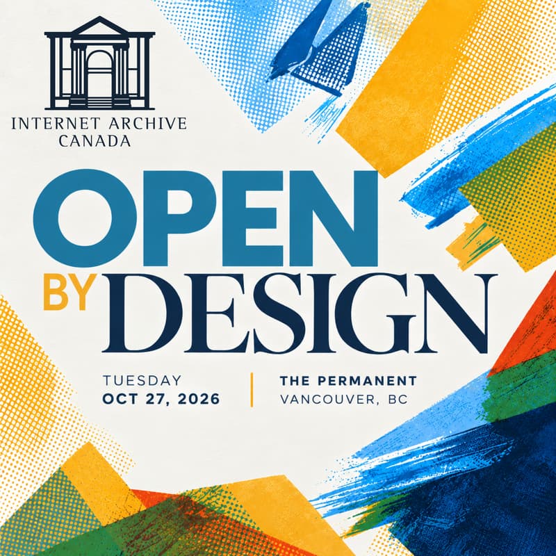 Cover Image for Open By Design: Tools for Participation - An Evening with Internet Archive Canada