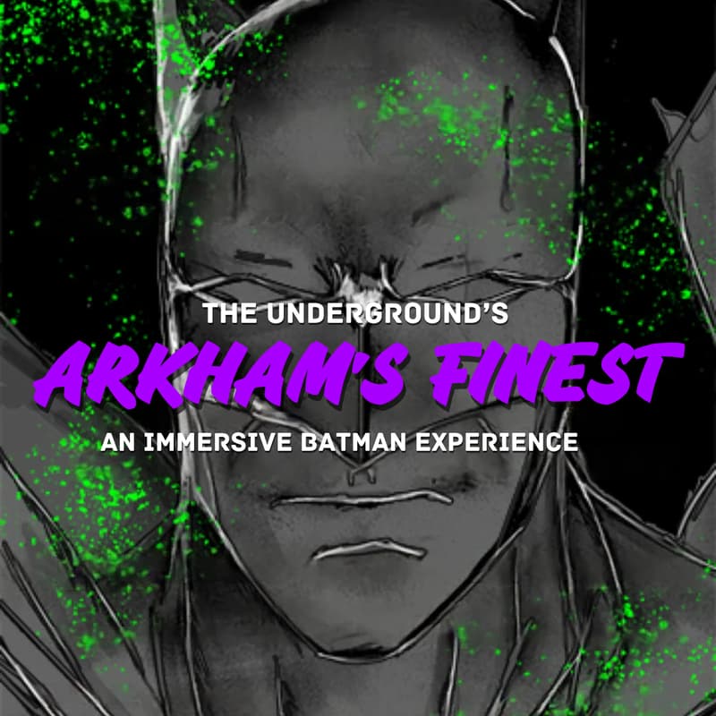 Cover Image for The Underground presents "Arkham’s Finest"