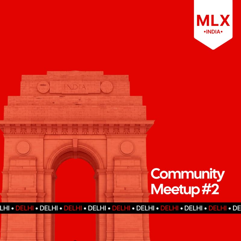 Cover Image for MLX India Community Meetup - Delhi Edition