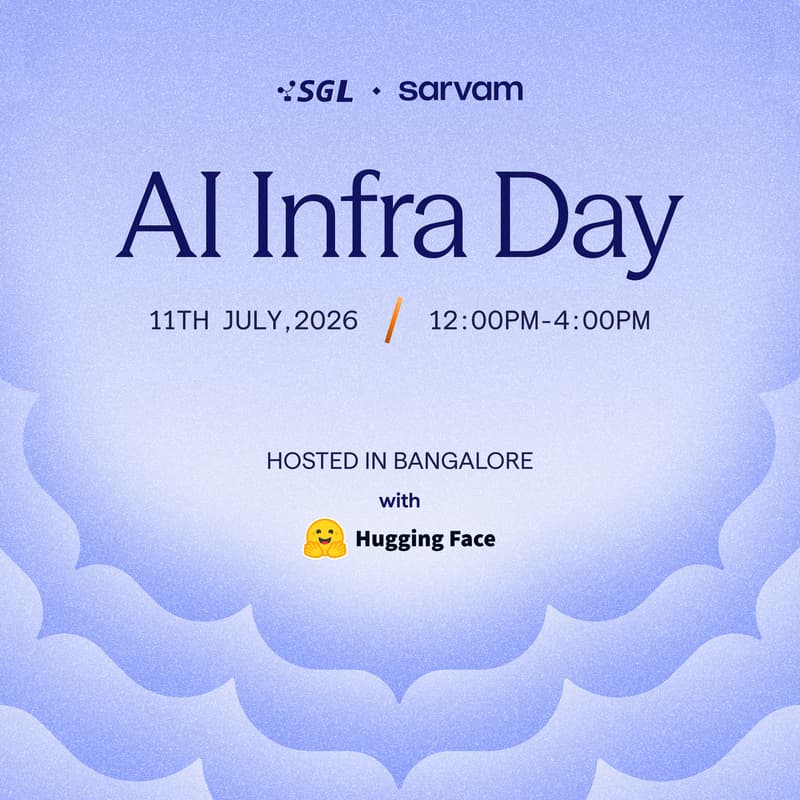 Cover Image for AI Infra Day | SGLang × Sarvam with Hugging Face