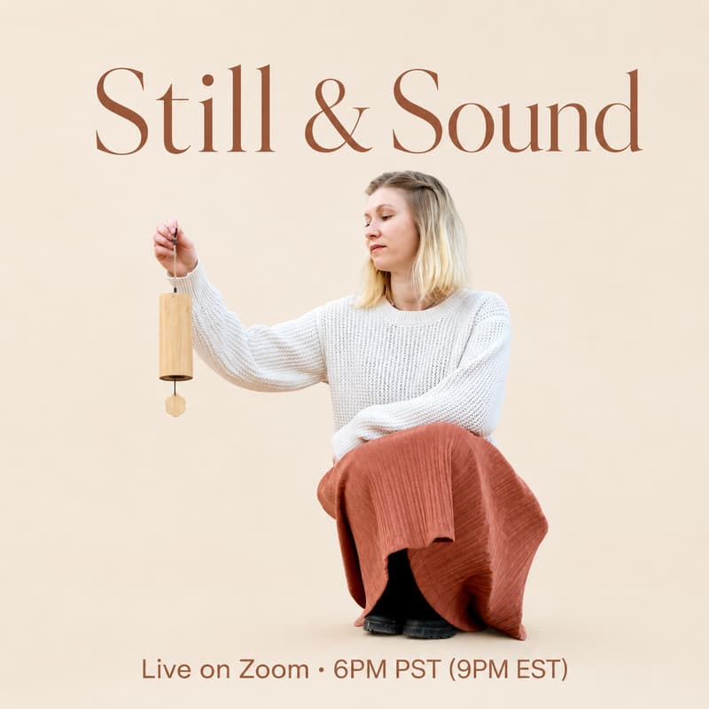 Cover Image for Still & Sound (A 45-minute live sound bath)
