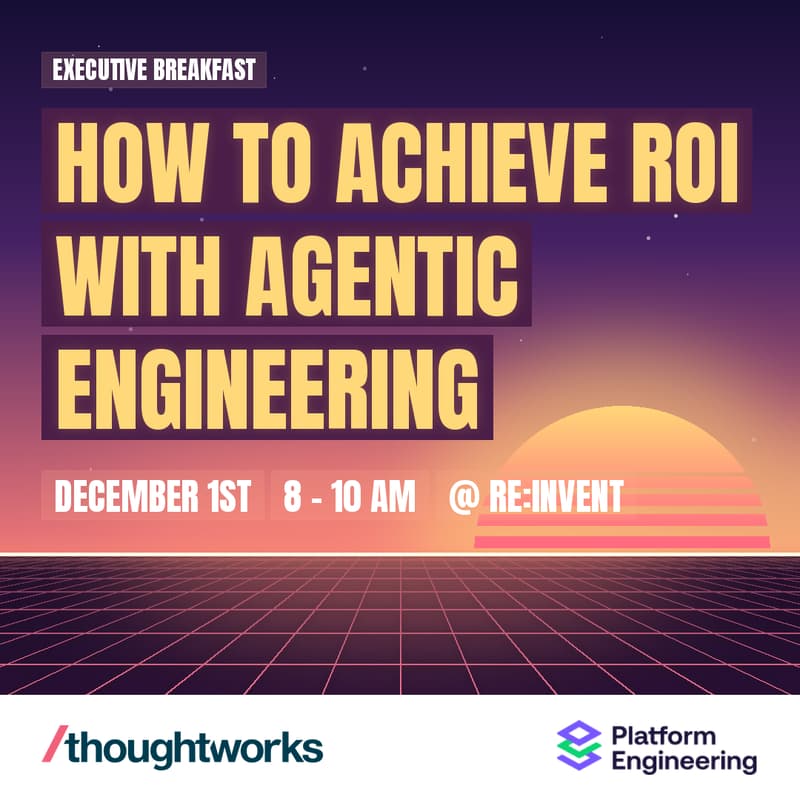 Cover Image for How to achieve ROI with agentic engineering: Exec breakfast @ AWS re:Invent