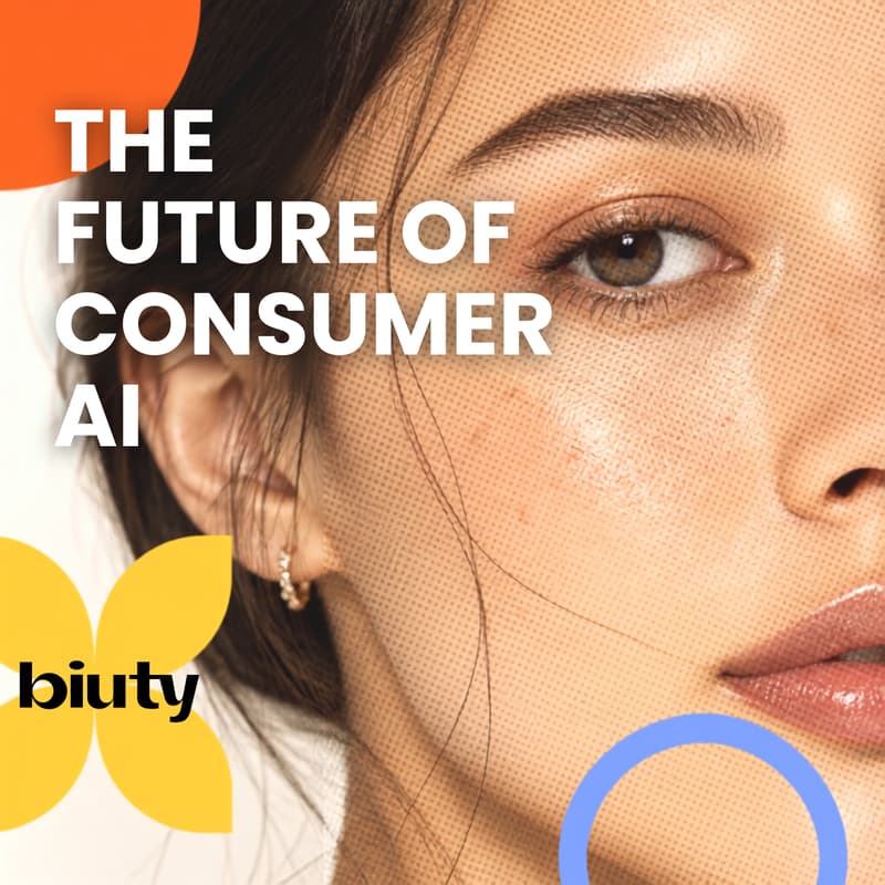 Cover Image for AI & the Future of Consumer Experiences | Biuty AI