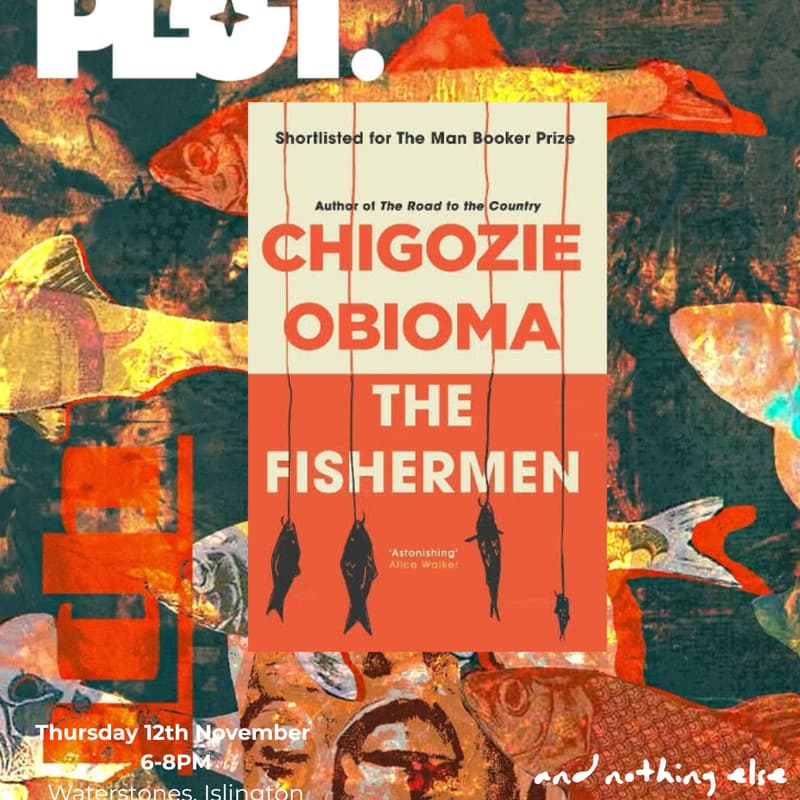 Cover Image for For The Plot x The Fishermen By Chigozie Obioma
