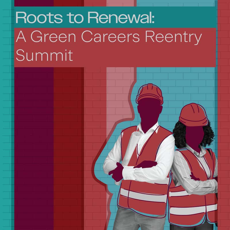 Cover Image for Roots to Renewal: A Green Careers Reentry Summit