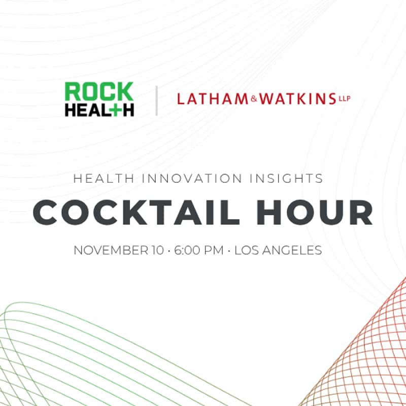 Cover Image for Health Innovation Insights Cocktail Hour | Presented by Rock Health and Latham & Watkins