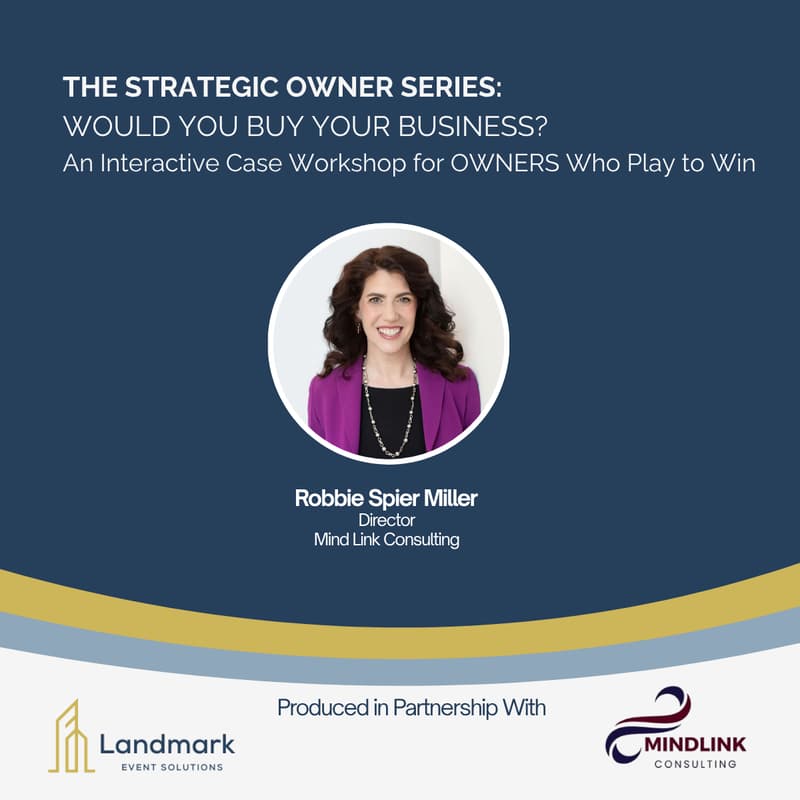 Cover Image for THE STRATEGIC OWNER SERIES: Would you buy your business? An Interactive Case Workshop for Owners Who Play to Win