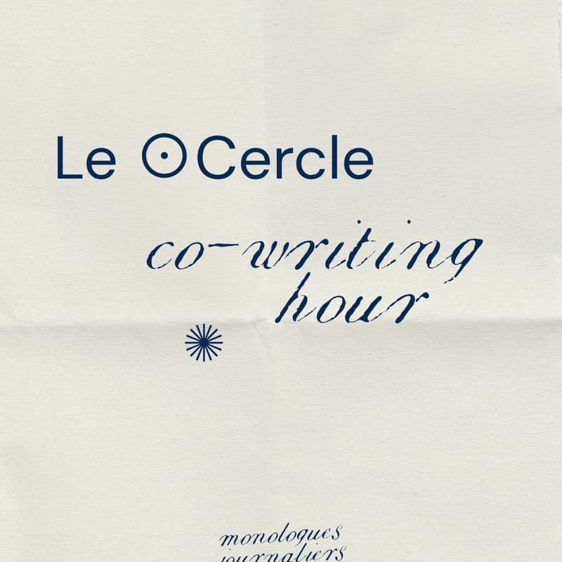 Cover Image for Le ⊙Cercle ✺ co-writing hour