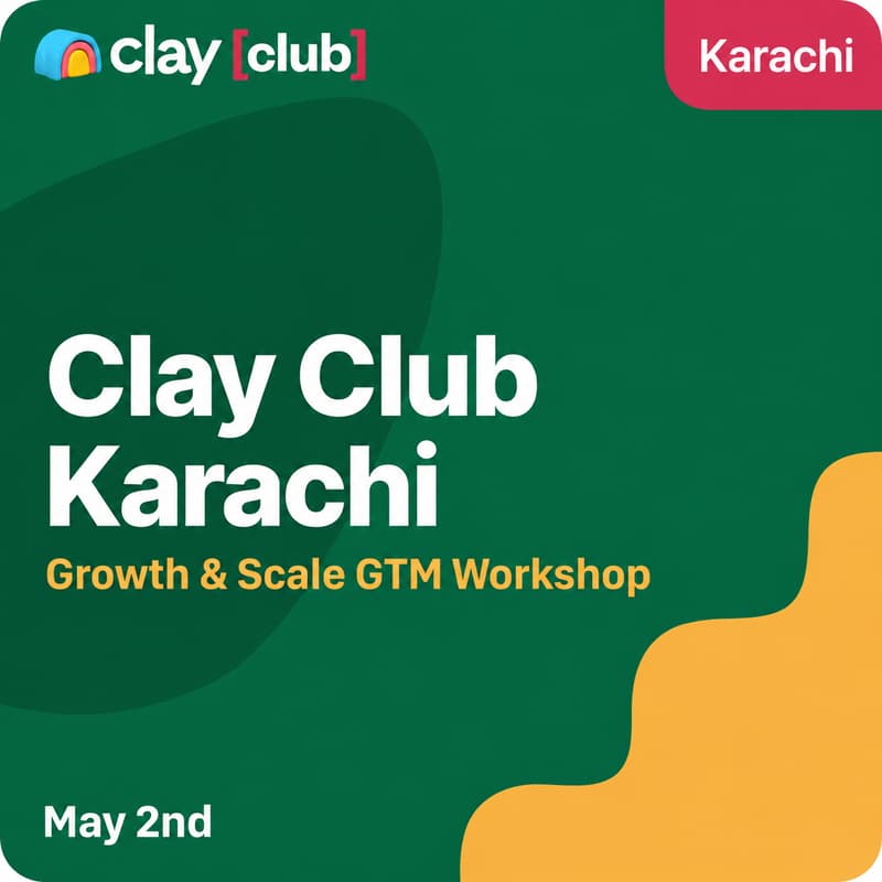 Cover Image for Clay in Karachi: Growth & Scale GTM Workshop