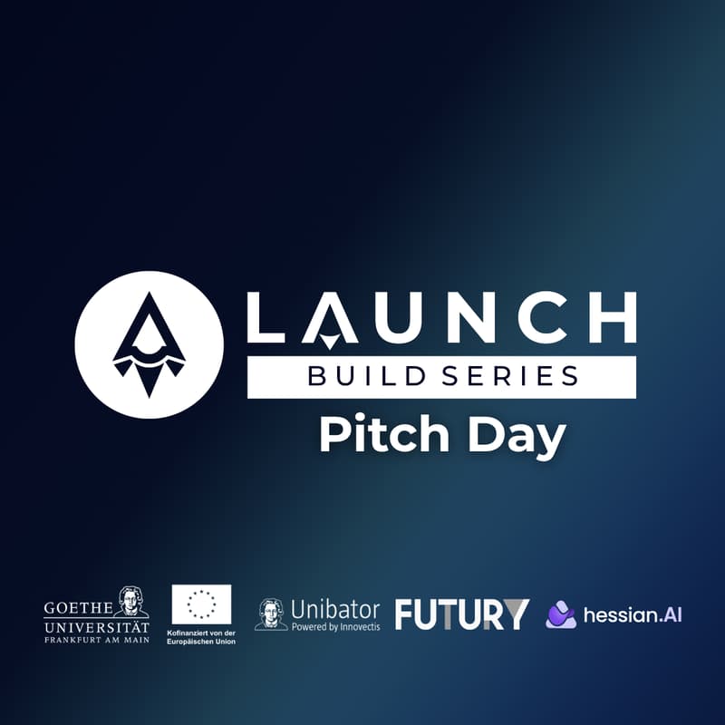 Cover Image for LAUNCH Build Pitch Day @ Goethe University · 12 Oct