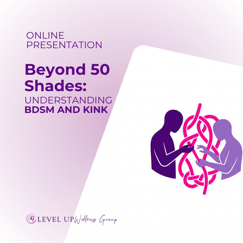 Cover Image for Beyond 50 Shades: Understanding BDSM and Kink