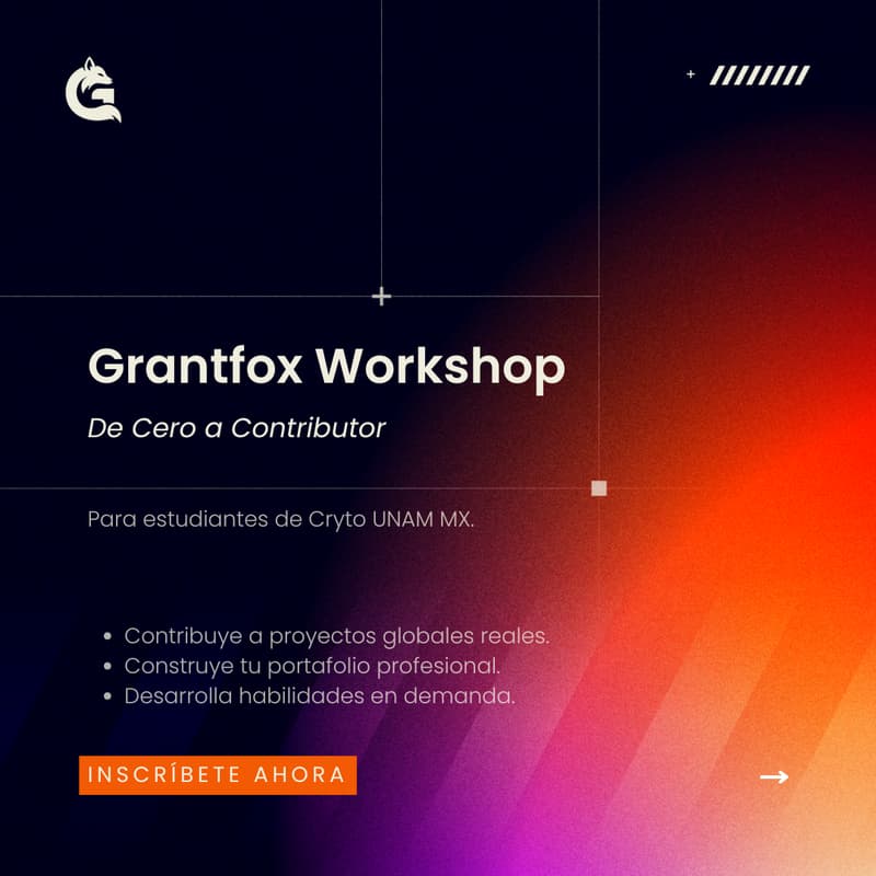 Cover Image for GrantFox x CriptoUNAM Workshop: De Cero a Contributor.