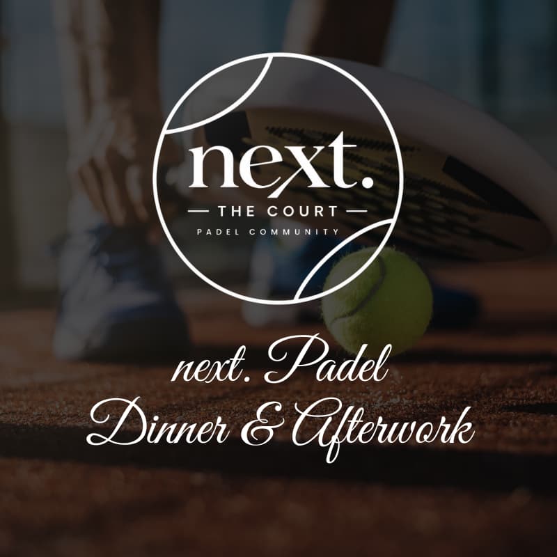 Cover Image for next. the Court Padel Dinner & Afterwork