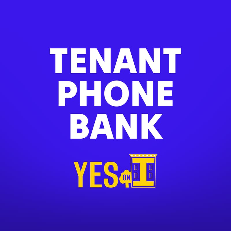 Cover Image for Yes on Prop I: Tenant Phonebank