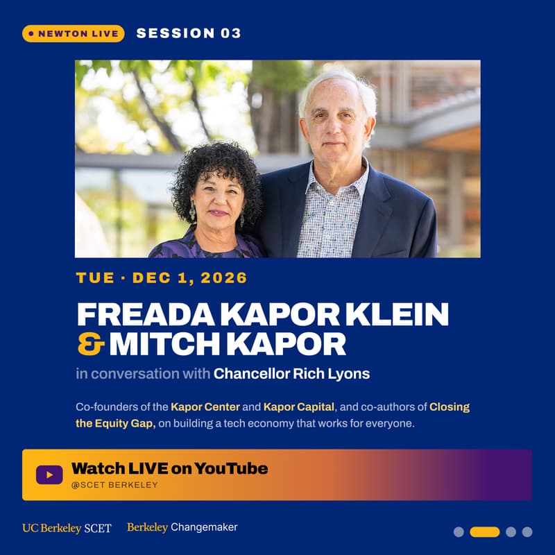 Cover Image for NEWTON LIVE: Freada Kapor Klein & Mitch Kapor at UC Berkeley | Equity in Tech | A. Richard Newton Lecture Series