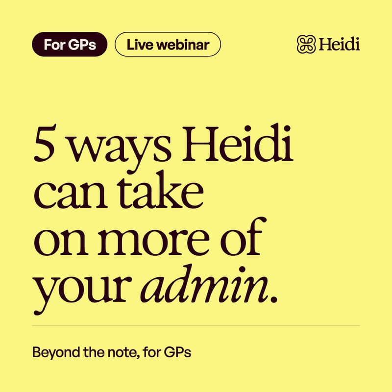 Cover Image for Beyond the note, for GP's: five ways Heidi can take on more admin