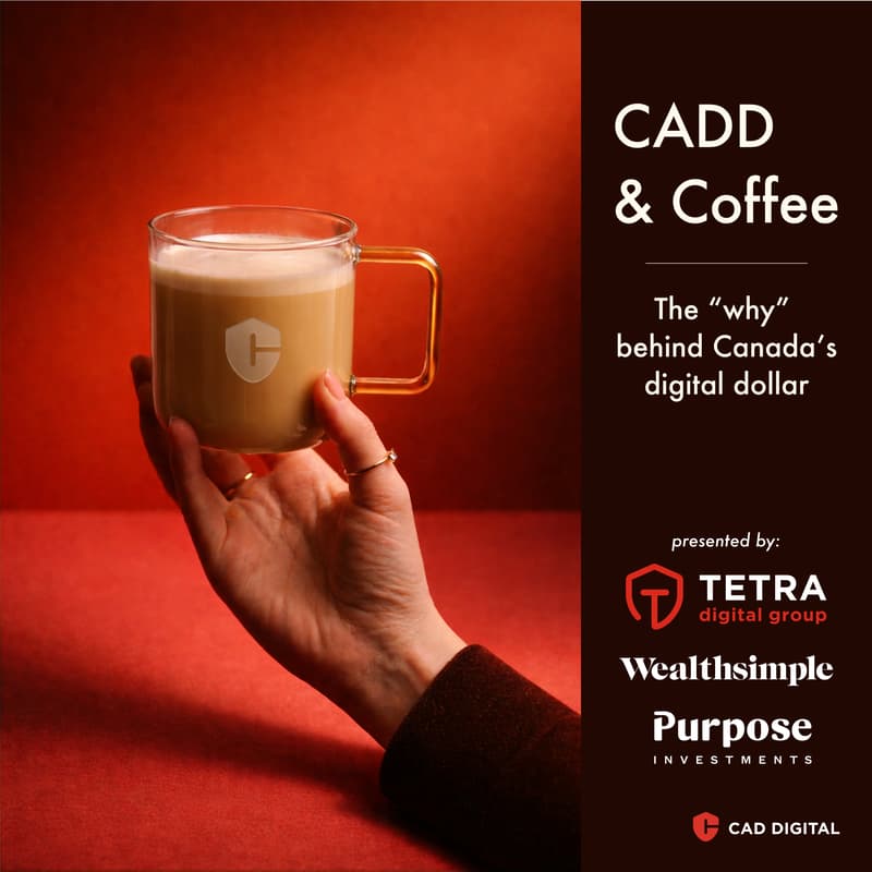 Cover Image for CADD & Coffee: The Why Behind Canada’s Digital Dollar