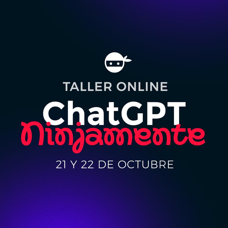 Cover Image for Taller ChatGPT Ninjamente » De preguntar a delegar