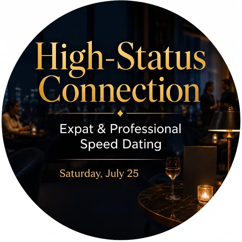 Cover Image for High-Status Connection: Expat & Professional Speed Dating