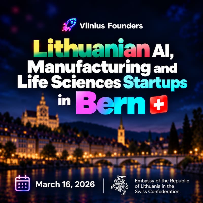 Cover Image for SWISS🇨🇭: Meet Lithuanian AI, Manufacturing and Life Sciences Startups 🇱🇹