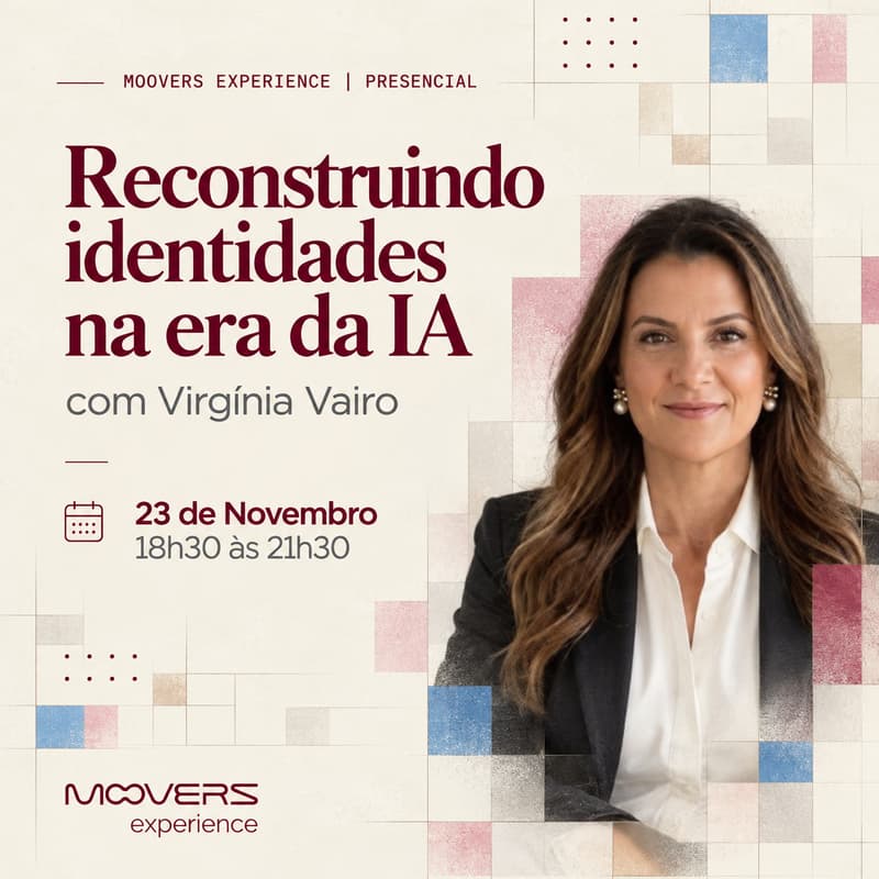 Cover Image for Moovers Experience | Reconstruindo identidades em tempos de IA