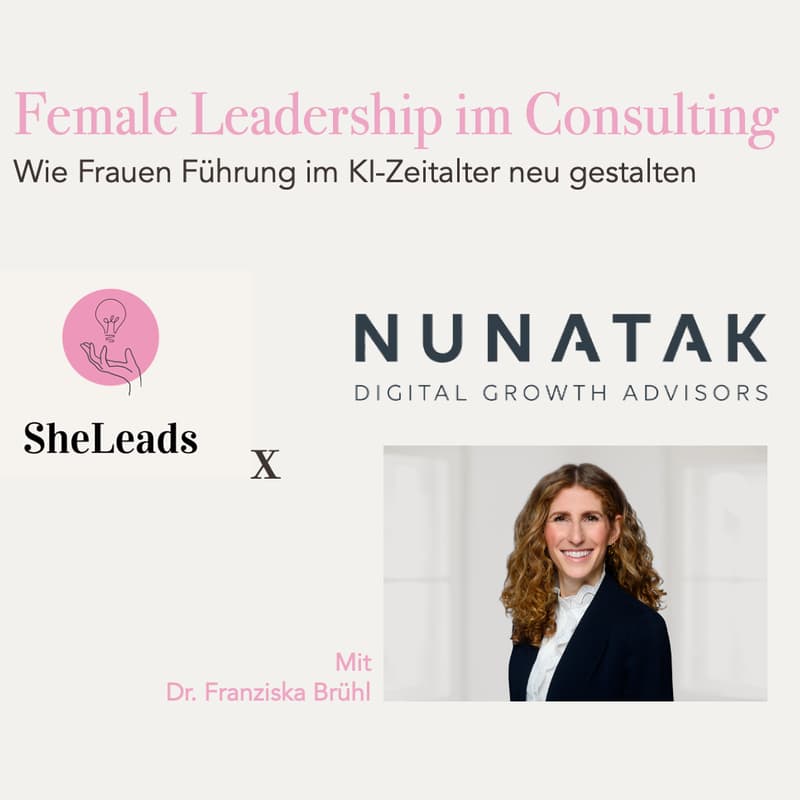 Cover Image for SheMeets: The Nunatak Group x SheLeads - Female Leadership im Zeitalter von KI: Wie Frauen die Zukunft neu gestalten (München)