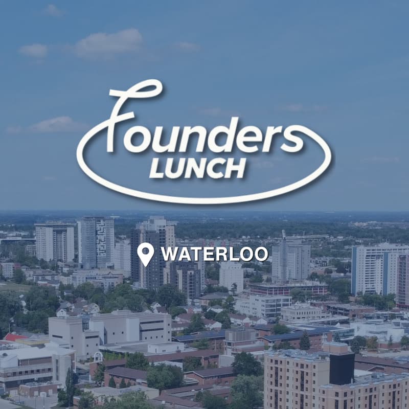 Cover Image for Founders Lunch: Waterloo Edition