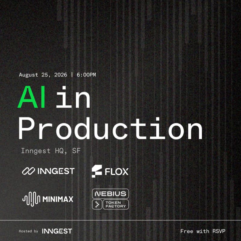 Cover Image for {AI} in Production with Inngest, Nebius Token Factory, Flox, & MiniMax