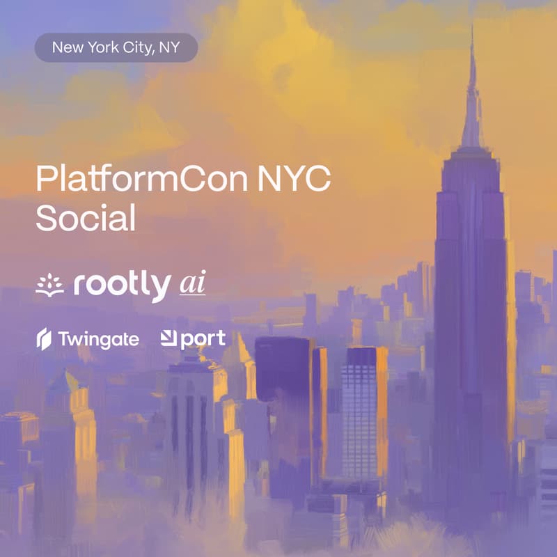 Cover Image for PlatformCon NYC Social w/ Rootly AI, Twingate, & Port!