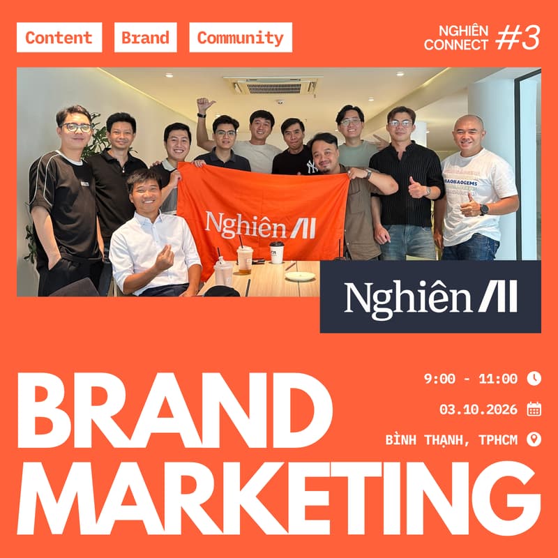Cover Image for Nghiên Connect #3: Brand có chất, AI có ích